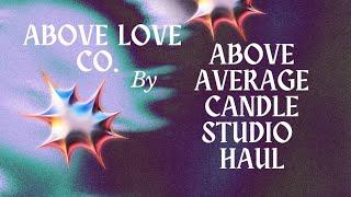 Candles from Above Love Co. by Above Average Candle Studio Haul #candles #aboveaveragecandlestudio