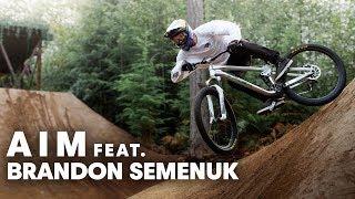 AIM feat. Brandon Semenuk