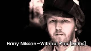 Harry Nilsson  - [Can't Live if living is] "Without You" (1971)