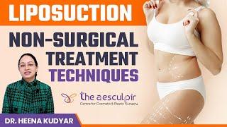 Liposuction Procedure Surgical Non Surgical Treatment Techniques | Types of Liposuction | Delhi