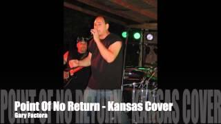 Point Of No Return - Gary Factora (Kansas Cover)