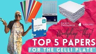 Top 5 Papers for the Gelli Arts™ Plate