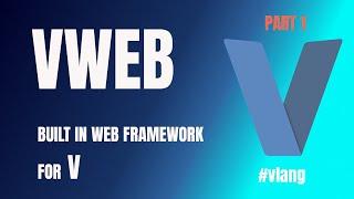 vweb fast builtin web framework for v programming language