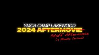 YMCA Camp Lakewood 2024 Staff Aftermovie