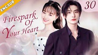 [Eng Sub] Fireworks Of The Heart EP30| Chinese drama| Choice my husband| Richards Wang, Yixuan Hu