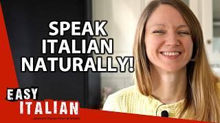 3 Italian Words to Help you Have Natural Conversations | Easy Italian 227