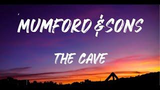 Mumford & Sons - The Cave (Lyrics)