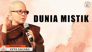 BHIKKHUNI SAGARA DUNIA MISTIK || CERAMAH DHAMMA