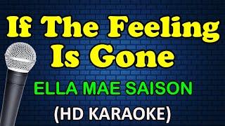 IF THE FEELING IS GONE - Ella Mae Saison (HD Karaoke)