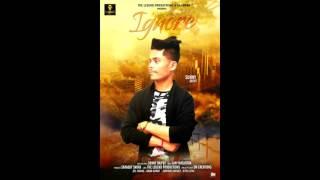 Ignore | Sunny Rajput | Latest Punjabi Song 2017 | The Legend Productions