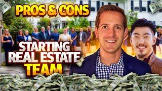 2 Ways To Start A Real Estate Team - Pros And Cons To Starting A Team (Both Types)