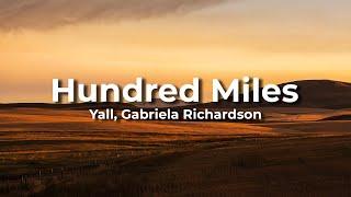 Hundred Miles - Yall, Gabriela Richardson || Lyrics