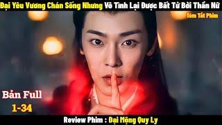 Đại Yêu Vương Chán Sống Nhưng Vô Tình Lại Được Bất Tử Bởi Thần Nữ | Full | Tóm Tắt Phim Hay 2024