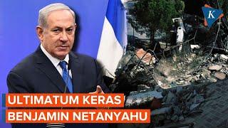 Peringatan Keras Netanyahu! Tak Segan Hancurkan Siapaun yang Usik Israel