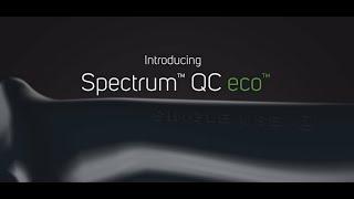 Introducing Spectrum QC eco™