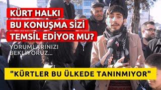 Kürt Öncüleri Derneği Başkanı Ali Çeven Kürtlerin Kimlik Sorunu Var | Sokak Röportajı #aliçeven