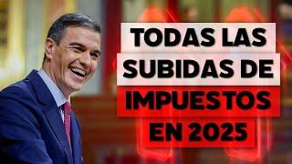 Todas las subidas de impuestos que llegarán en 2025