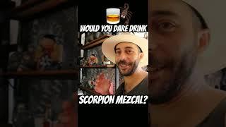 Scorpion Mezcal  The Most Mexican Drink Ever