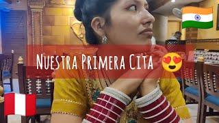 Nuestra Primera Cita ️ |India|Peru| 