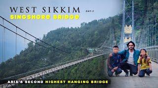 VILLAGE TOUR OF SIKKIM / Singshore Bridge / Local Wine  / West Sikkim / Day 3