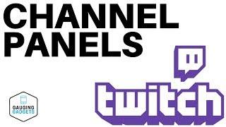 How To Edit Twitch Channel Panels - Twitch Setup Tutorial