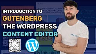 Introduction to Gutenberg the WordPress Content Editor