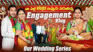 మా నిశ్చితార్దం VLOG!! Kalyani Boppa Engagement Vlog!! Wedding Series !! Memories recalled