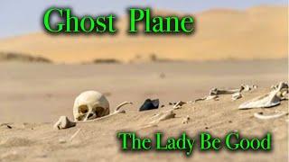 The B-24 "Lady be Good" - Ghost Plane Found.