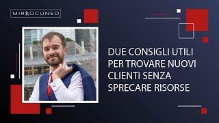 Come trovare nuovi clienti online senza sprecare risorse: due consigli pratici