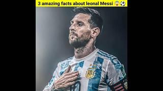 3 amazing facts about Lionel messi  #short