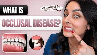 What is Occlusal Disease? - Priya Mistry, DDS (the TMJ doc) #occlusion #bite #tmjdisorder