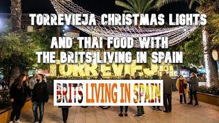 Torrevieja christmas light and thai food with the Brits Living In Spain