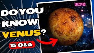 Check your knowledge about Venus! Take this true or false test with explanations