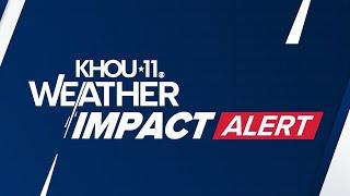 Weather Impact Alert: Severe weather in Southeast Texas | KHOU 11 live coverage