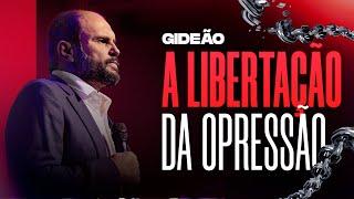 Gideão - A libertação da Opressão | JB Carvalho