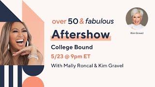 Over 50 & Fabulous: Aftershow - College Bound