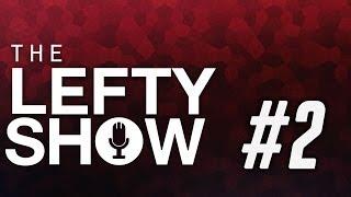 The Lefty Show #2: Social Ticks, War on Drugs, Fear Mongering