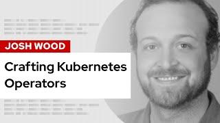 Crafting Kubernetes Operators | DevNation Tech Talk