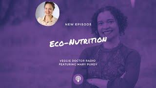 153: Eco-Nutrition with Dietitian Mary Purdy