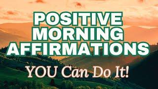 Positive MORNING GRATITUDE Affirmations  YOU Can Do It!!   (affirmations said once)