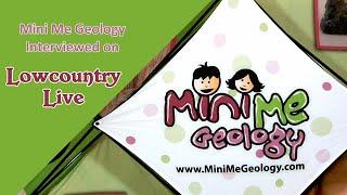 Mini Me Geology Interviewed on Lowcountry Live