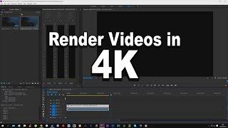 Premiere Pro CC 2015 - How to Render videos in 4K