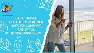 Best Travel Clothes For Women Over 50: Comfort, And Style.