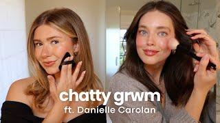 Chatty GRWM & Danielle Danielle Carolan | Talking Confidence, Unpopular Opinions, Beauty & More!