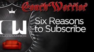 Six Reasons to Subscribe to Couch Warrior TV