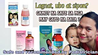 GAMOT SA LAGNAT, UBO AT SIPON NG BATA NA MAY ( G6PD) SAFE PA RIN BA? || HONEST REVIEW