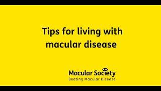 Tips on living with macular disease