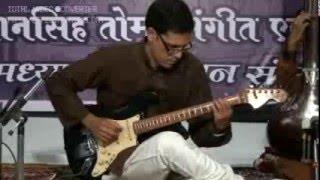 ASHISH SARWATE Playing Guitar[ Dhrupad Style]  in Dhrupad samaroh Gwalior