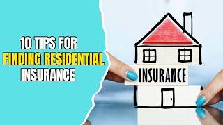 10 Tips for Finding Residential Insurance #homeinsuranceca #insurance