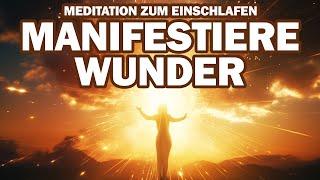 Manifestiere Wunder im Schlaf: Gesetz der Anziehung (Einschlafmeditation)